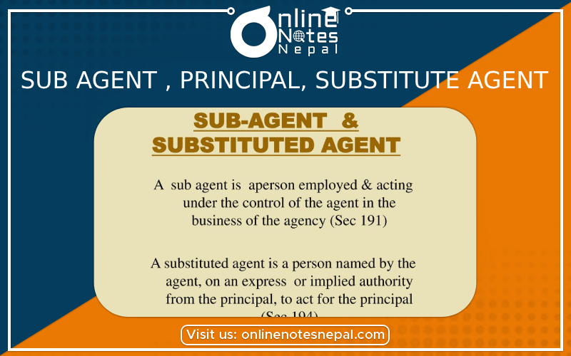 Sub Agent , Principal, Substitute Agent